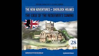 The New Adventures of Sherlock Holmes 28: The Case of the Redeemer's Coming (Full Audiobook)