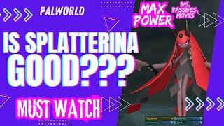 PALWORLD: Is Splatterina Worth It? Fully Powered And TESTED!