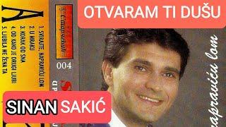 Sinan Sakic - Otvaram ti dusu - (Audio 1993)