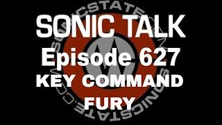 Sonic TALK 627 - Key Command Fury