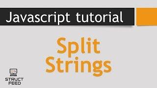 JavaScript Tutorial 36 - Split Strings in Javascript