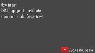 How to get  SHA1 fingerprint certificate in android studio (easy Way)