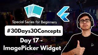 ImagePicker Widget in Flutter | 30DaysOfFlutter | Flutter UI | Flutter series for Beginners