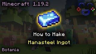 How to Make Manasteel Ingot | Botania Guide | MC 1.19.2