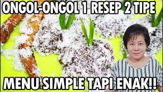 ONGOL-ONGOL 1 RESEP 2 TIPE MENU SIMPLE TAPI ENAK BIKIN MAU LAGI!!!