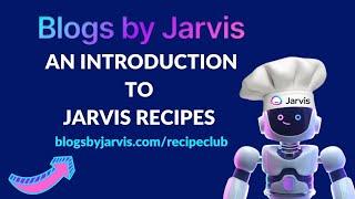 Confused about Jarvis Recipes?  Quick Start Guide to Recipes from Blogs by Jarvis