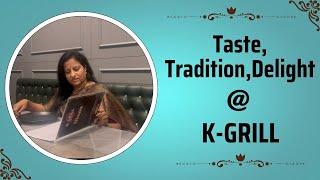 Exploring the Newest K-GRILL Restaurant in Thellapur: Ambience & Food Review