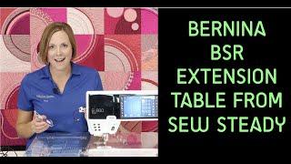 BERNINA Stitch Regulator (BSR) Extension Table for Ruler Work by Sew Steady