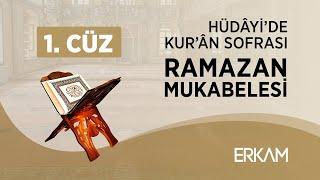 Hüdayi'de Kur'an Sofrası - Ramazan Mukabelesi | 1. CÜZ
