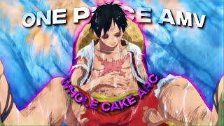 [4K] ONE PIECE AMV「WHOLE CAKE ARC」