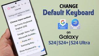 How To Change Default Keyboard on Samsung Galaxy S24 Ultra/Plus! [Gboard]