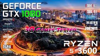 Ryzen 5 3600 | GTX 1080 | 30 Games Tested