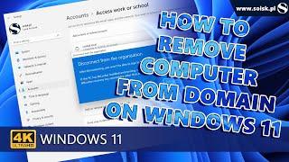 How to remove computer from domain on Windows 11.