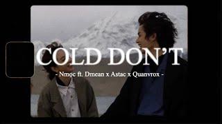 Cold Don’t - Nmọc ft. Dmean x Astac x Quanvrox「Lofi Ver.」/ Official Lyrics Video