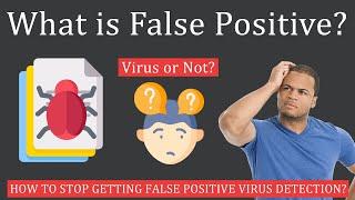 What is False Positive Virus | How to Remove It?