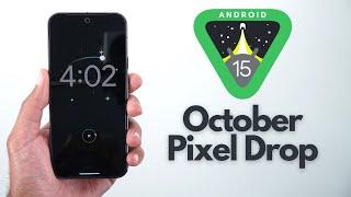 October 2024 Pixel Drop - Android 15 & More!