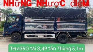 Những nhược điểm trên xe Tera 350. Tải 3,5 tấn thùng dài 5m1