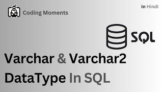 #10|| Varchar and Varchar2 Datatype || SQL LECTURE FOR BEGINNERS