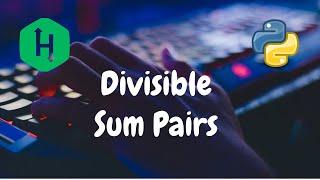 18 - Divisible Sum Pairs | Implementation | Hackerrank Solution | Python