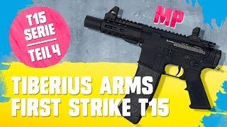 Tiberius Arms First Strike T15 Serie TEIL4: MP (german)