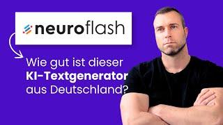 Neuroflash Test  der beste KI-Textgenerator aus Deutschland?