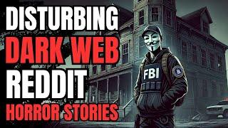 I Discovered Classified FBI Files On The Dark Web: 3 True Dark Web Reddit Horror Stories!!