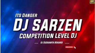 Dj Sarzen Personal Competition Song️Fire Bass Mix ️Dj Sushanta Bokaro