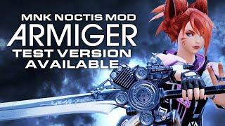 Armiger (MNK) Test Version Available - Noctis Animation & VFX Mod for FFXIV