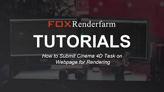 How to Submit Cinema 4D Task on Cloud Rendering Service