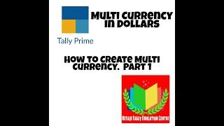 How to Create Multi - Currencies in Tally Prime.  Part - 1.