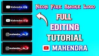 How To Make Neon Fire Smoke Logo Video | Neon Fire Smoke Logo Kaise Banaye || Mahendra 4U ||