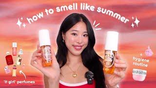 HOW TO SMELL AMAZING IN SUMMER  that girl hygiene routine + my ultimate fave perfumes (with links!)