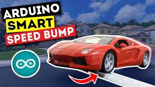 This Might Save Your Life! - Cool Arduino Project: Smart Speed Bump