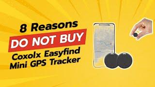 DON'T BUY Coxolx Easyfind Mini GPS Tracker Before Watching This Video!  (8 Reasons)