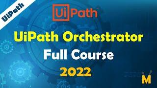 UiPath | UiPath Orchestrator Full Course for Beginners | Orchestrator components very easy explained