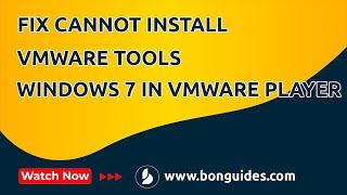 How to Fix Cannot Install VMware Tools in Windows 7 in VMware Player