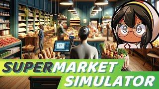 04-15-2024 - Supermarket Simulator Gameplay - Cupahnoodle Twitch Vods