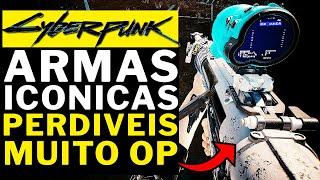 CYBERPUNK 2077 PHANTOM LIBERTY - 4 ARMAS ICONICAS QUE VC NAO QUER PERDER!!! ARMAS PERDIVEIS!!!