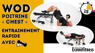 POITRINE « CHEST » | WOD Entrainement Rapide | 15 minutes | Avec Équipement