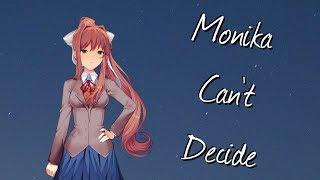 MONIKA CAN'T DECIDE