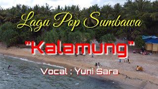 Lagu Sumbawa "Kalamung" Yuni sara