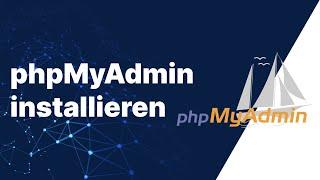 phpMyAdmin & MySQL auf Linux Server installieren | Tutorial