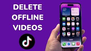 How To Delete Offline Videos on TikTok