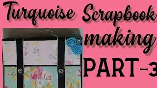 Turquoise scrapbook making-part 3 || Scrapbook tutorial || Fairy crafterine