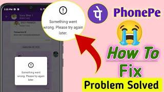 Phonepe Oops Something went wrong please try again later error in android | phonepe paise transfer