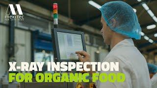 Mekitec Customer Reference — Natural Food Producer Ensures Product Safety with X-ray