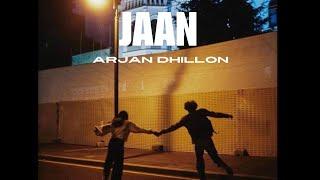 Jaan - Arjan Dhillon | New Punjabi Song 2025 | Latest Punjabi Song @ArjanDhillon7