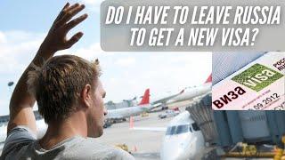 Can I renew my Russian visa while in Russia? Do I have to leave Russia to get a new Russian visa?