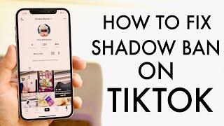 How To FIX Shadow Ban On TikTok!