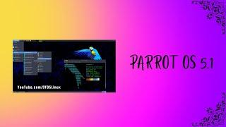 Parrot OS 5.1 Electro Ara Home & Security Edition, What's new, Upgrade